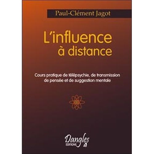 L'influence  Distance - Cours Pratique De Tlpsychie, De Transmission De Pense Et De Suggestion Mentale    Format Broch 