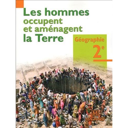 Gographie 2e - Les Hommes Occupent Et Amnagent La Terre   de Jalta Jacqueline  Format Broch 