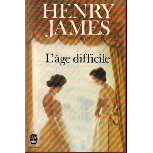 L'age Difficile   de henry james