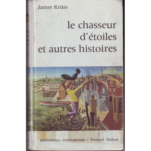 Le Chasseur D'etoiles Et Autres Histoires   de JAMES KRUSS 
