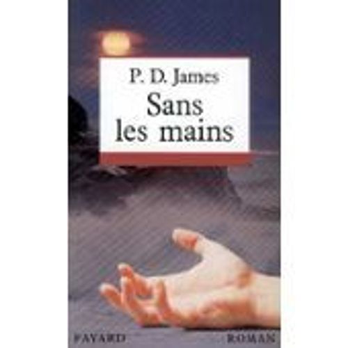 Sans Les Mains.   de p d james