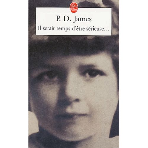 Il Serait Temps D'etre Serieuse - Fragment D'autobiographie    Format Poche 