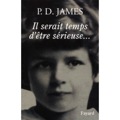 Il Serait Temps D'etre Serieuse - Fragment D'autobiographie    Format Broch 