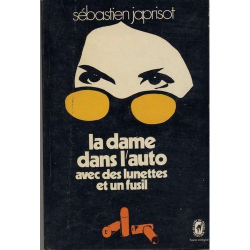 La Dame Dans L'auto Avec Des Lunettes Et Un Fusil   de Japrisot, Sbastien  Format Poche 
