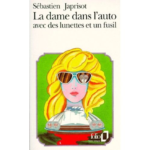 La Dame Dans L'auto Avec Des Lunettes Et Un Fusil    Format Poche 