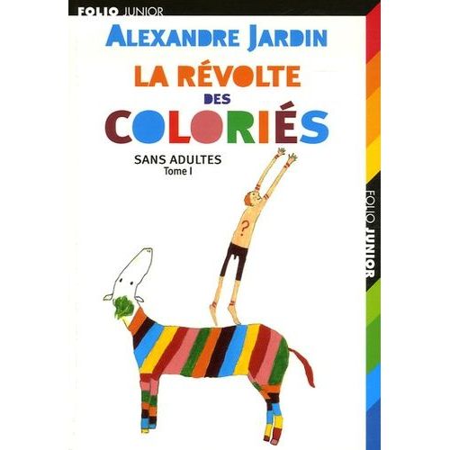 La Rvolte Des Coloris - Tome 1, Sans Adultes   de Jardin Alexandre  Format Poche 