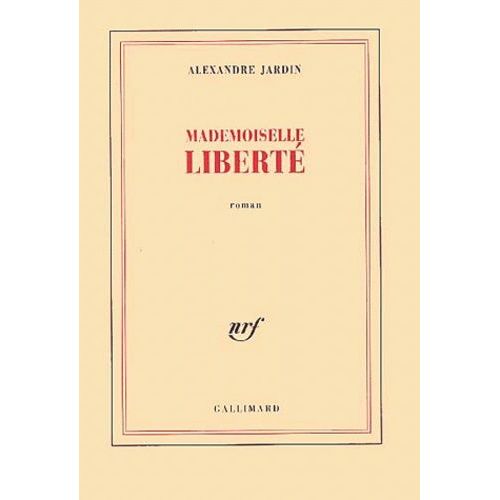 Mademoiselle Liberte   de Jardin Alexandre  Format Beau livre 