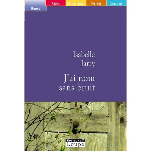 J'ai Nom Sans Bruit   de isabelle jarry  Format Beau livre 