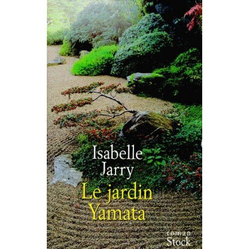 Le Jardin Yamata   de Jarry Isabelle  Format Beau livre 