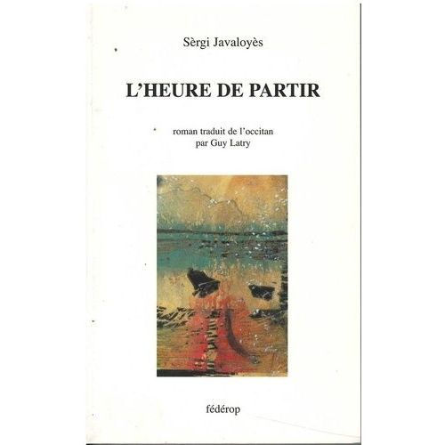 L'heure De Partir   de Javaloys Srgi  Format Beau livre 