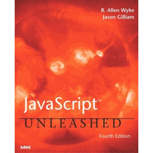 Javascript Unleashed - 4th Edition   de Gilliam Jason  Format Broch 