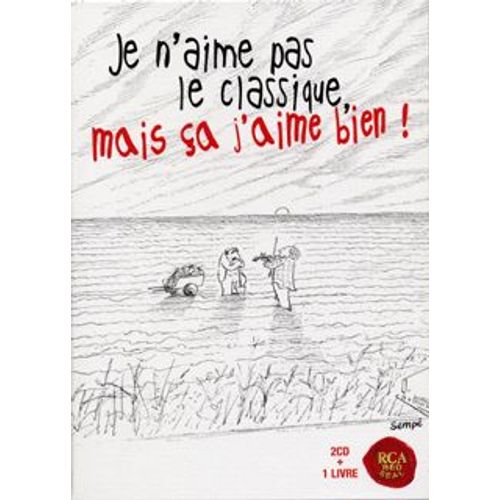 Je N'aime Pas Le Classique Mais Ça J'aime Bien ! (2cd Audio) Rakuten