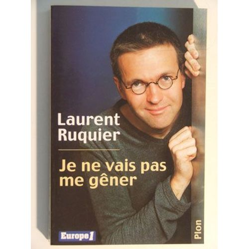 Je Ne Vais Pas Me Gner   de laurent ruquier