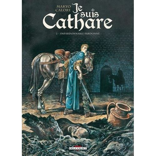 Je Suis Cathare - Tome 2 - Impardonnable Pardonn    Format Album 