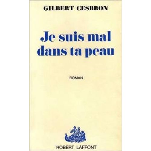 Je Suis Mal Dans Ta Peau   de gilbert cesbron  Format Beau livre 