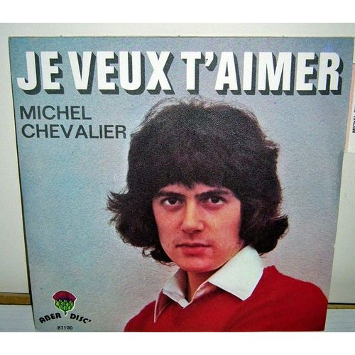 Je Veux T'aimer<Br>C'est Un Peu De Pluie - Michel Chevalier