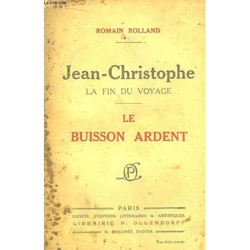 Jean-Christophe. La Fin Du Voyage. Le Buisson Ardent   de romain rolland
