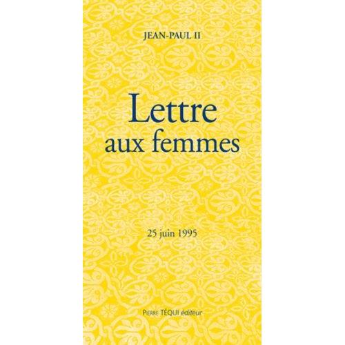 Lettre Du Pape Jean Paul Ii Aux Femmes   de jean-paul ii  Format Broch 