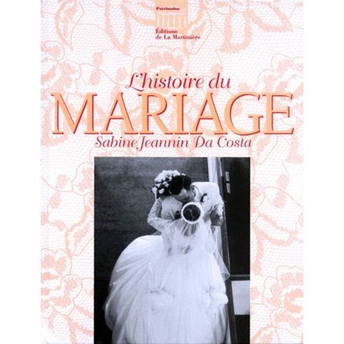 L'histoire Du Mariage   de Jeannin Da Costa Sabine  Format Reli 