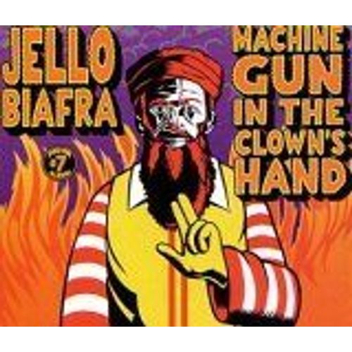 Machine Gun In The Clown's Hand - Biafra Jello