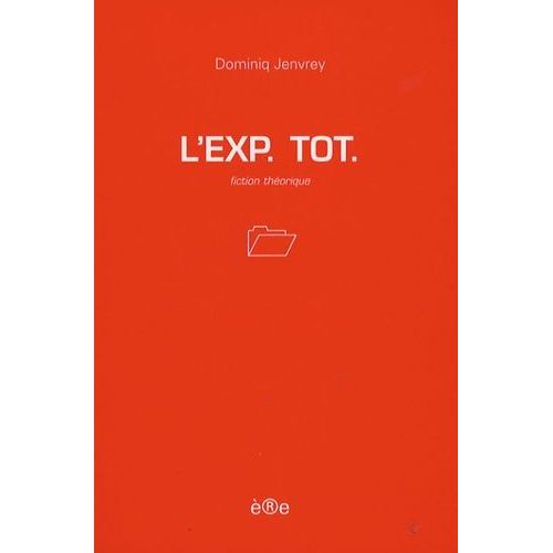 L'exp Tot - Fiction Thorique   de Jenvrey Dominiq  Format Beau livre 