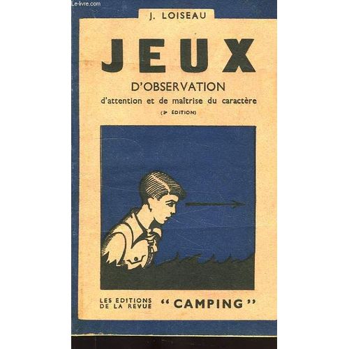 Jeux D'observation, D'attention Et De Maitrise Du Caractere   de Loiseau, J.
