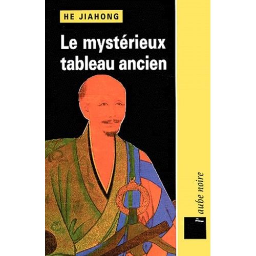 Le Mystrieux Tableau Ancien   de He Jiahong  Format Poche 