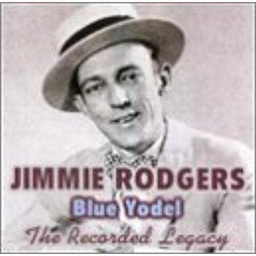 Blue Yodel - Rodgers Jimmie