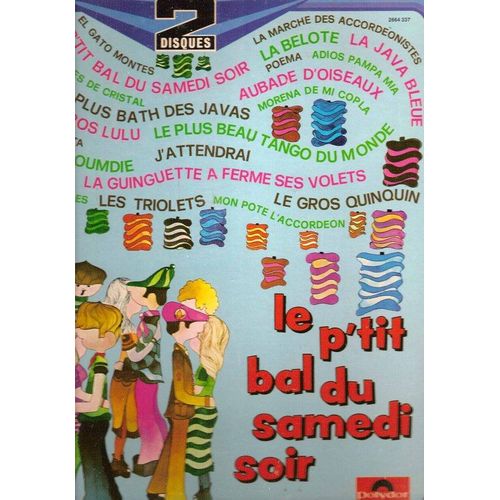 Le P'tit Bal Du Samedi Soir - J'attendrai - Le Denicheur - Rue De Lappe - La Java Bleue - La Plus Bath Des Javas - Perles De Cristal - Le Gros Lulu - La Cumparsita... - Jo Privat, Toni Jacque, Jo Lefevre, Joss Baselli, Oscar Denayer