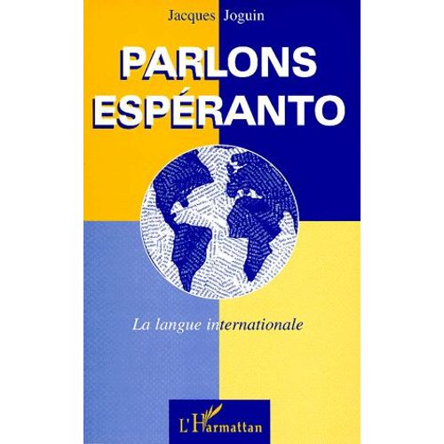Parlons Esperanto - La Langue Internationale   de Jacques Joguin  Format Broch 