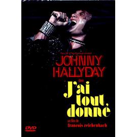 Johnny Hallyday - J'ai tout donné - DVD autres zones | Rakuten