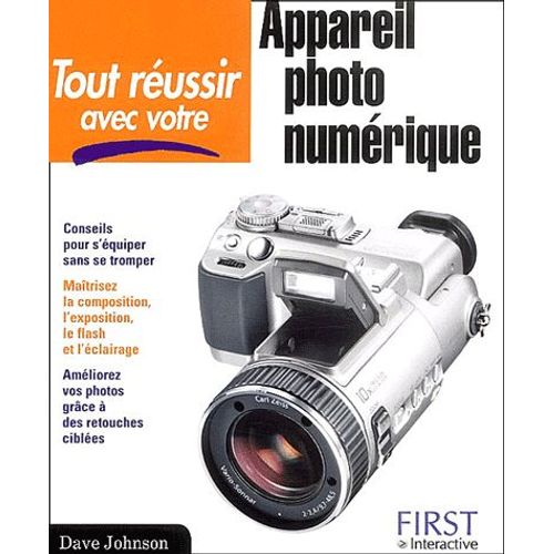 Tout Russir Avec Votre Appareil Photo Numrique   de David Johnson  Format Broch 