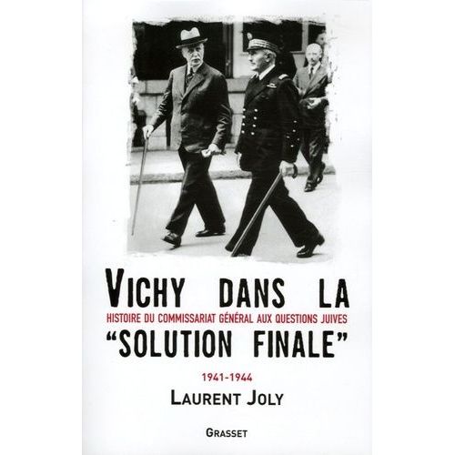 Vichy Dans La  Solution Finale  - Histoire Du Commissariat Gnral Aux Questions Juives (1941-1944)    Format Broch 