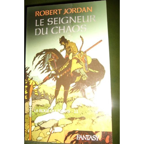 La Roue Du Temps - Tome 11 : Le Seigneur Du Chaos   de robert jordan 