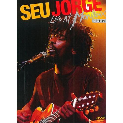 Jorge, Seu - Live At Montreux 2005