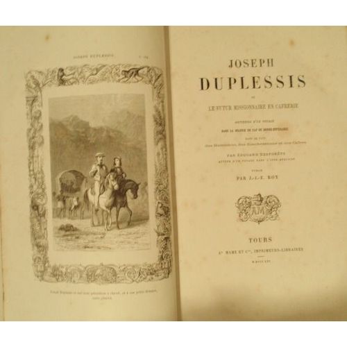 Joseph Duplessis Ou Le Futur Missionnaire En Cafrerie. Souvenirs D'un Voyage Dans La Colonie Du Cap De Bonne-Esprance Dans Les Pays Des Hottentots, Des Bochesmans Et Des Cafres Joseph... de Desfor