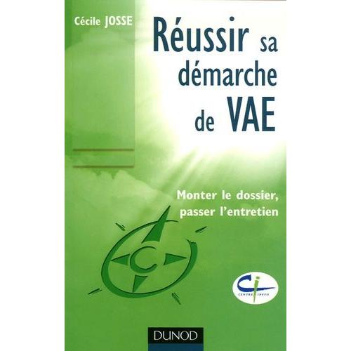 Russir Sa Dmarche De Vae - Monter Le Dossier, Passer L'entretien    Format Broch 