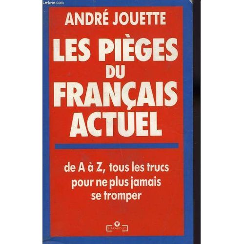 Les Piges Du Franais Actuel   de andr jouette  Format Poche 