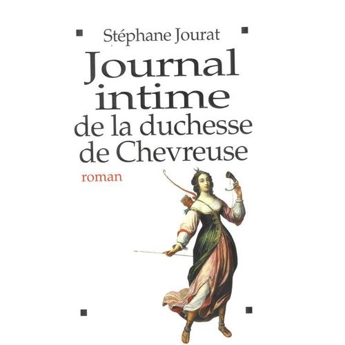 Journal Intime De La Duchesse De Chevreuse   de Jourat Stphane  Format Beau livre 