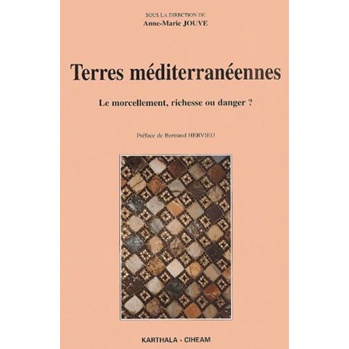Terres Mditerranennes - Le Morcellement, Richesse Ou Danger ?   de Collectif  Format Broch 