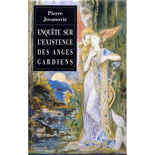 Enqute Sur L'existence Des Anges Gardiens   de pierre jovanovic  Format Non Precis 