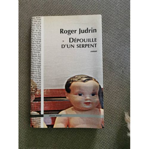 Dpouille D'un Serpent - Roman  La Franaise   de Roger Judrin  Format Beau livre 