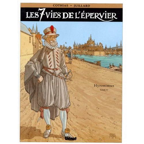 Les 7 Vies De L'epervier Tome 4 - Hyronimus   de Juillard Andr  Format Album 