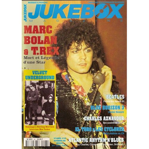 Jukebox Magazine  N  98 : Marc Bolan, T.Rex, Velvet Underground, The Beatles, Duster Bennett, Charles Aznavour, 60's, El Toro, Les Cyclones, Lavern Baker, Drifters, Sterling Morrison, Moe Tucker