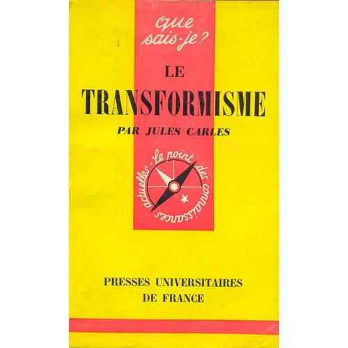 Que Sais-Je? Le Transformisme N502   de JULES CARLES  Format Poche 