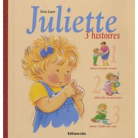 Juliette 3 Histoires Juliette Chez Papy Et Mamie Juliette Fete Son Anniversaire Juliette S Habille Toute Seule Rakuten