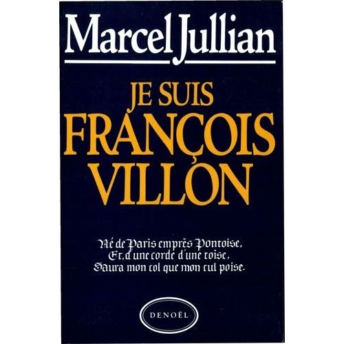 Je Suis Franois Villon    Format Beau livre 