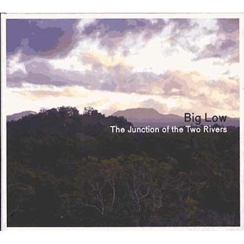 The Junction Of The Two Rivers - Big Low