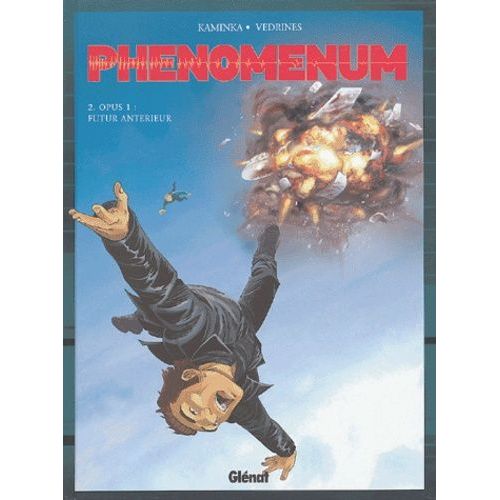Phenomenum - Tome 2 - Opus 1 : Futur Antrieur    Format Album 