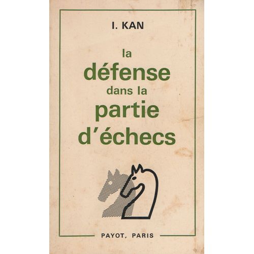 La Dfense Dans La Partie D'checs   de KAN (I)  Format Beau livre 